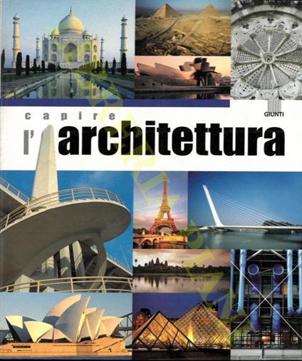 Capire l’architettura - Marco Bussagli - copertina
