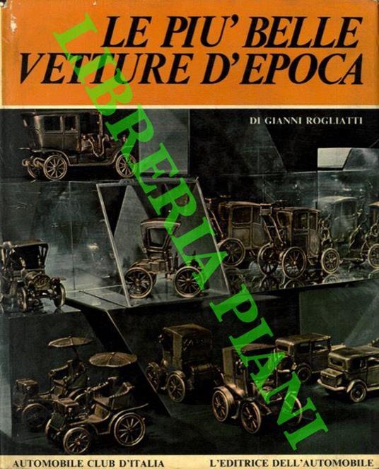 Le più belle vetture d’epoca - Gianni Rogliatti - copertina