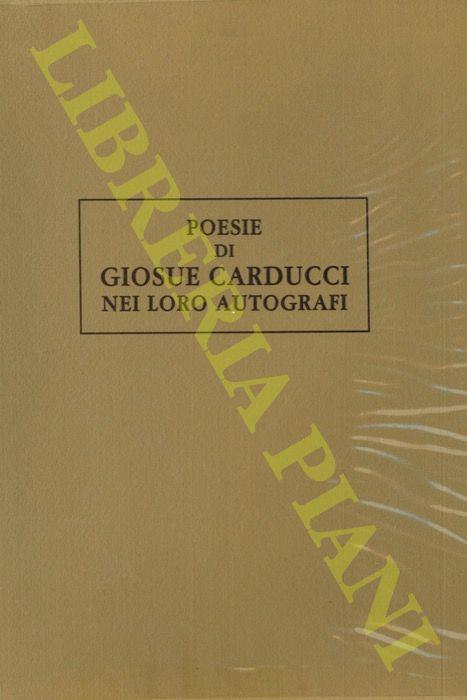 Poesie di Giosuè Carducci nei loro autografi