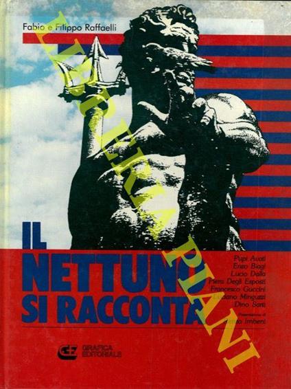 Il Nettuno si racconta - Filippo Raffaelli - copertina