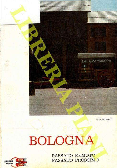 Bologna. Passato remoto, passato prossimo - A. Leonelli - copertina