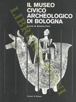 Il Museo Civico Archeologico di Bologna