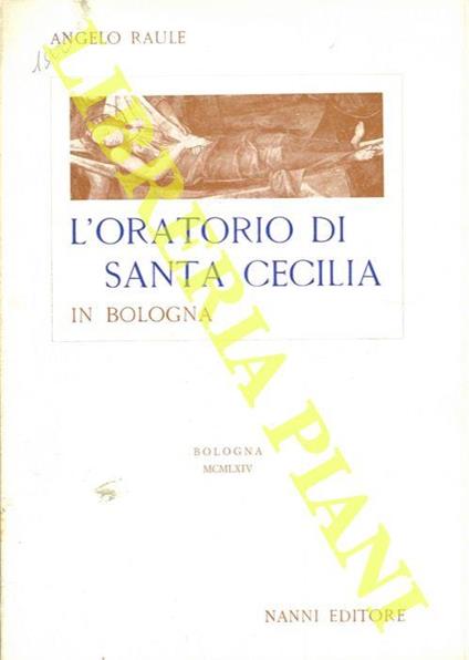 L' oratorio di Santa Cecilia in Bologna - Angelo Raule - copertina