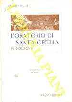 L' oratorio di Santa Cecilia in Bologna