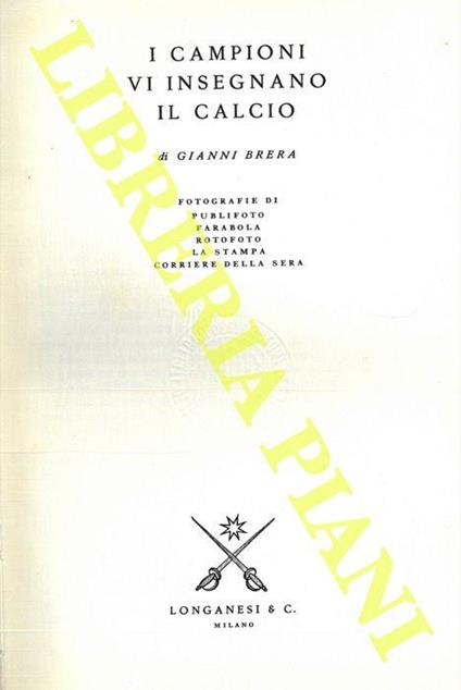 I campioni vi insegnano il calcio - Gianni Brera - copertina