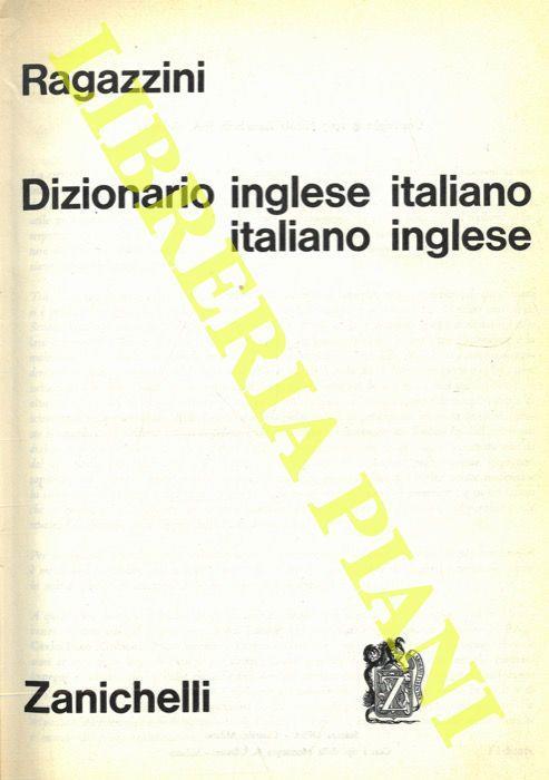 Dizionario inglese-italiano/italiano-inglese - Giuseppe Ragazzini - copertina