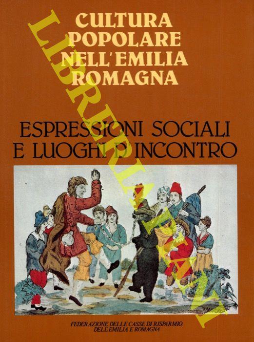 Espressioni sociali e luoghi d'incontro. Cultura popolare nell'Emilia Romagna
