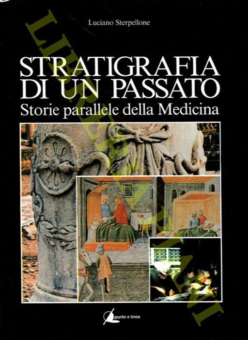 Stratigrafia di un passato. Storie parallele della medicina