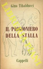 Il prigioniero della stalla. Cop. e dis. di B. Saetti