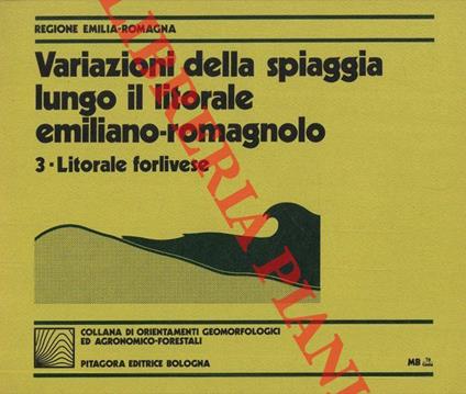 Variazioni della spiaggia lungo il litorale emiliano-romagnolo. 3. Litorale forlivese - copertina