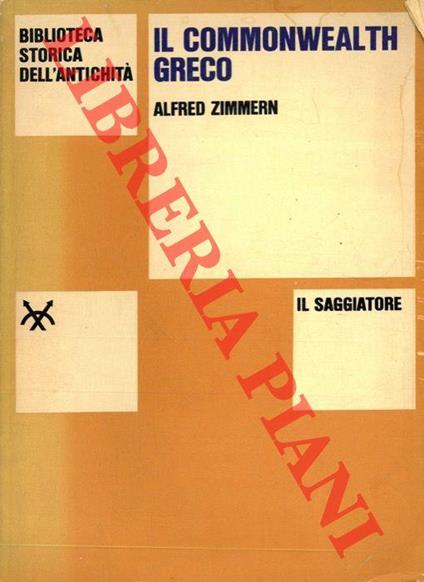 Il commonwealth greco. Politica ed economia nell'Atene del V secolo - Alfred Zimmern - copertina