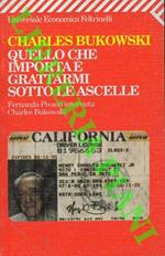Quello che importa è grattarmi sotto le ascelle. Fernanda Pivano intervista Charles Bukowski
