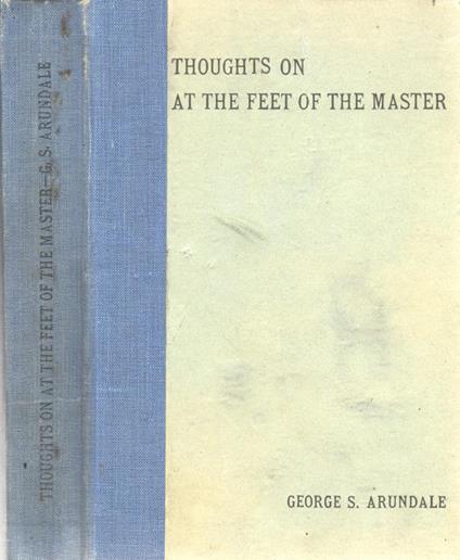 Thoughts on "At the feet of the master" - George S. Arundale - copertina