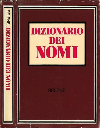 Dizionario dei nomi - Selene - copertina