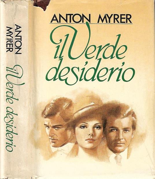 Il verde desiderio - Anton Myrer - copertina