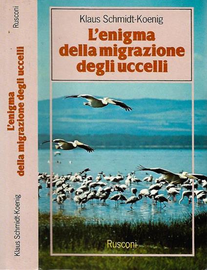 L' enigma della migrazione degli uccelli - Klaus Schmidt-Koenig - copertina