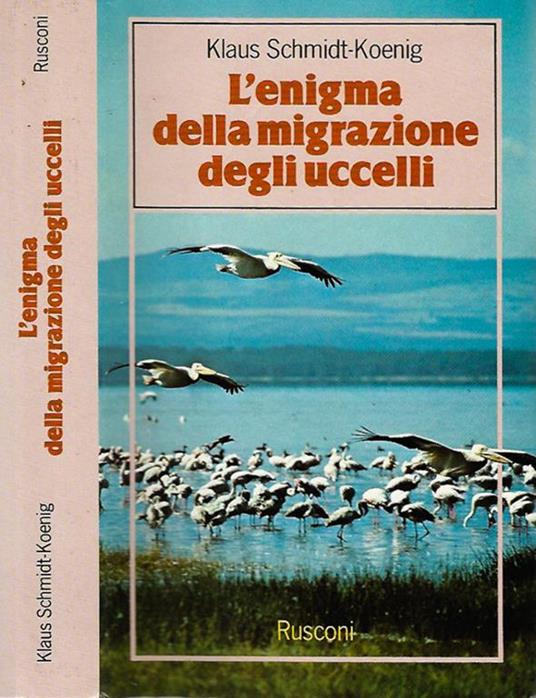 L' enigma della migrazione degli uccelli - Klaus Schmidt-Koenig - copertina