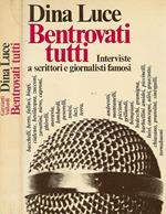 Bentrovati tutti. Interviste a scrittori e giornalisti famosi