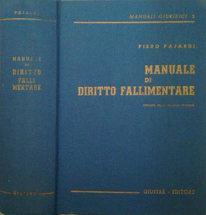 Manuale di Diritto Fallimentare - Piero Pajardi - copertina