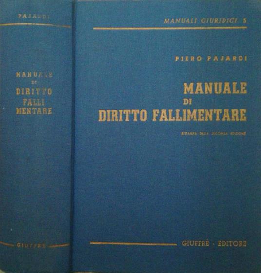 Manuale di Diritto Fallimentare - Piero Pajardi - copertina
