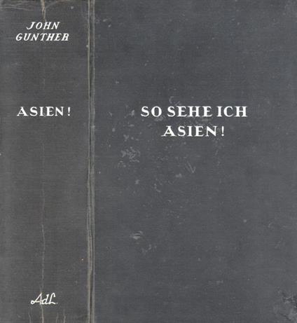 So sehe ich asien - John Gunther - copertina