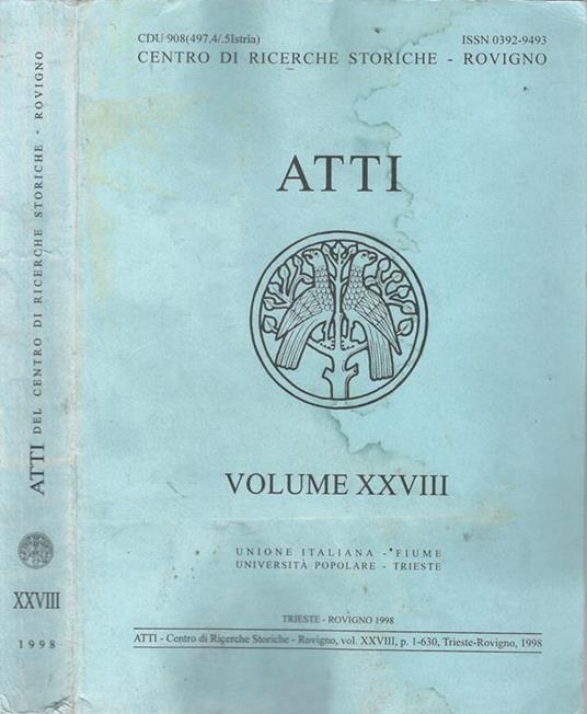 Atti. Centro di Ricerche Storiche - Rovigno. Vol. XXVIII. Unione Italiana - Fiume. Università Ppopolare - Trieste - copertina