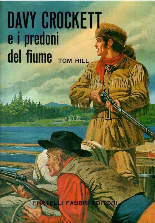 Davy Crockett E I Predoni Del Fiume - Tom Hill - copertina