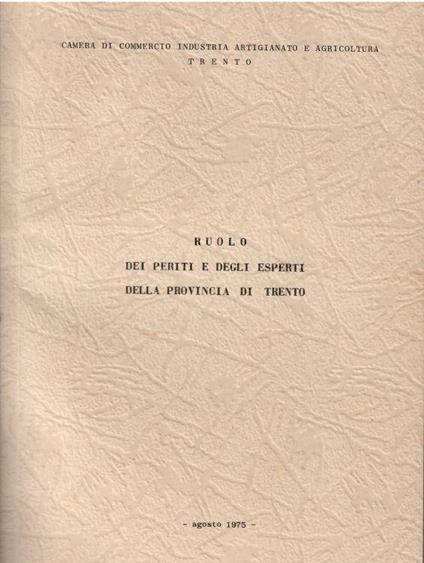 Ruolo Dei Periti E Degli Esperti Della Provincia Di Trento 1975 - copertina