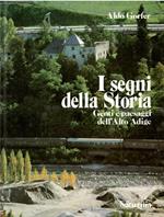 I Segreti Della Storia. Genti E Paesaggi Dell'alto Adige