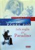 Padre Pio. Sulla Soglia Del Paradiso