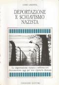 Deportazione E Schiavismo Nazista. Aspetti, Considerazioni, Testimonianze