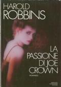La Passione Di Joe Crown - Harold Robbins - copertina