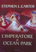 L’Imperatore Di Ocean Park - Stephen L. Carter - copertina