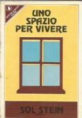 Uno Spazio Per Vivere - Sol Stein - copertina
