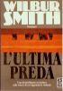 L’Ultima Preda - Wilbur Smith - copertina