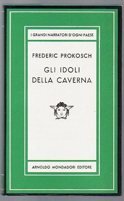 GLI Idoli Della Caverna - Frederic Prokosch - copertina