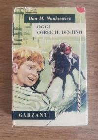 Oggi corre il destino - Don M. Mankiewicz - copertina