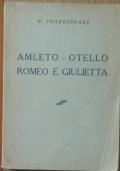 Amleto Otello Romeo e Giulietta
