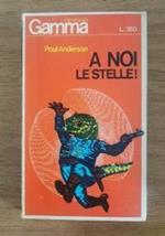 A noi le stelle!