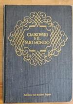 Ciaikovski e il suo mondo