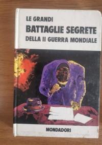 Le grandi battaglie della II guerra mondiale - B. Palmiro Boschesi - copertina