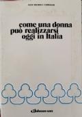 Come una donna può realizzarsi oggi in Italia di Gian Michele Castragni