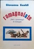 Romagnolate - fatti e personaggi di romagna (AUTOGRAFO E DEDICA) - Giovanna Gualdi - copertina
