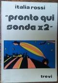 pronto qui sonda x2 di Italia Rossi - copertina