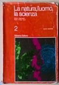 La natura, l’uomo, la scienza. Vol. 2 di Arturo Caprioglio - copertina