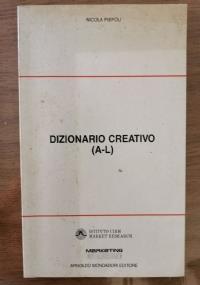 Dizionario creativo (A-L) - Nicola Piepoli - copertina