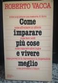 Come Imparare Più Cose e Vivere Meglio - Roberto Vacca - copertina