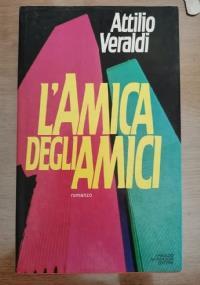 L’amica degli amici - Attilio Veraldi - copertina