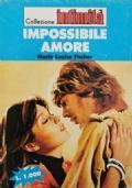 Impossibile amore - Marie-Louise Fischer - copertina