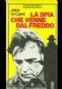LA Spia Che Venne Dal Freddo - John Le Carré - copertina